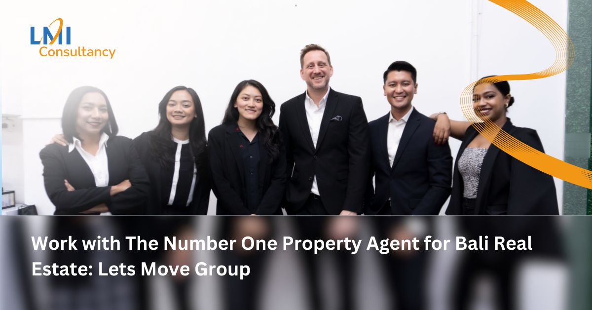 Work with The Number One Property Agent for Bali Real Estate: Lets Move Group