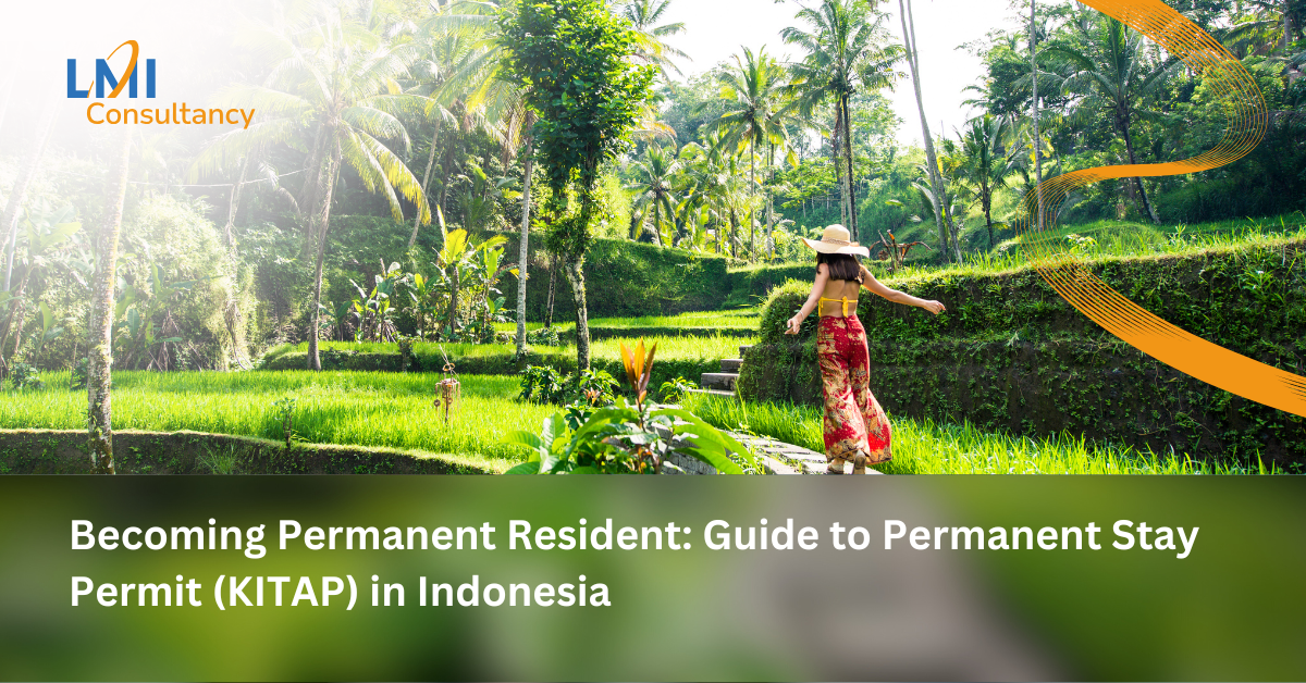 Becoming Permanent Resident: Guide to Permanent Stay Permit (KITAP) in Indonesia