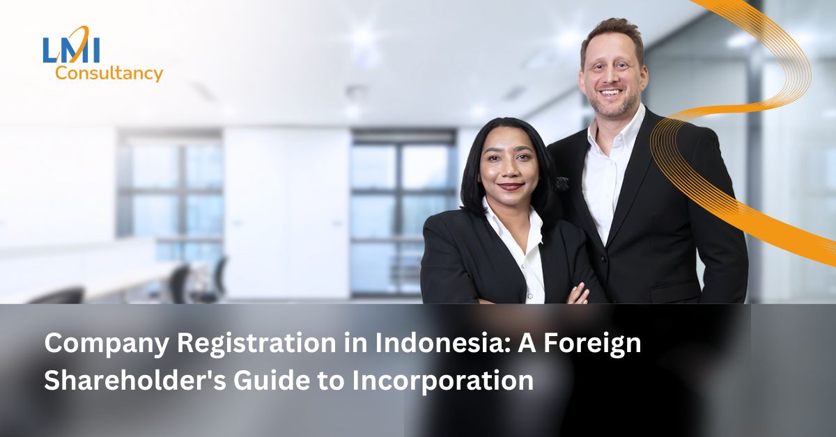 Company Registration in Indonesia: A Foreign Shareholder's Guide to Incorporation