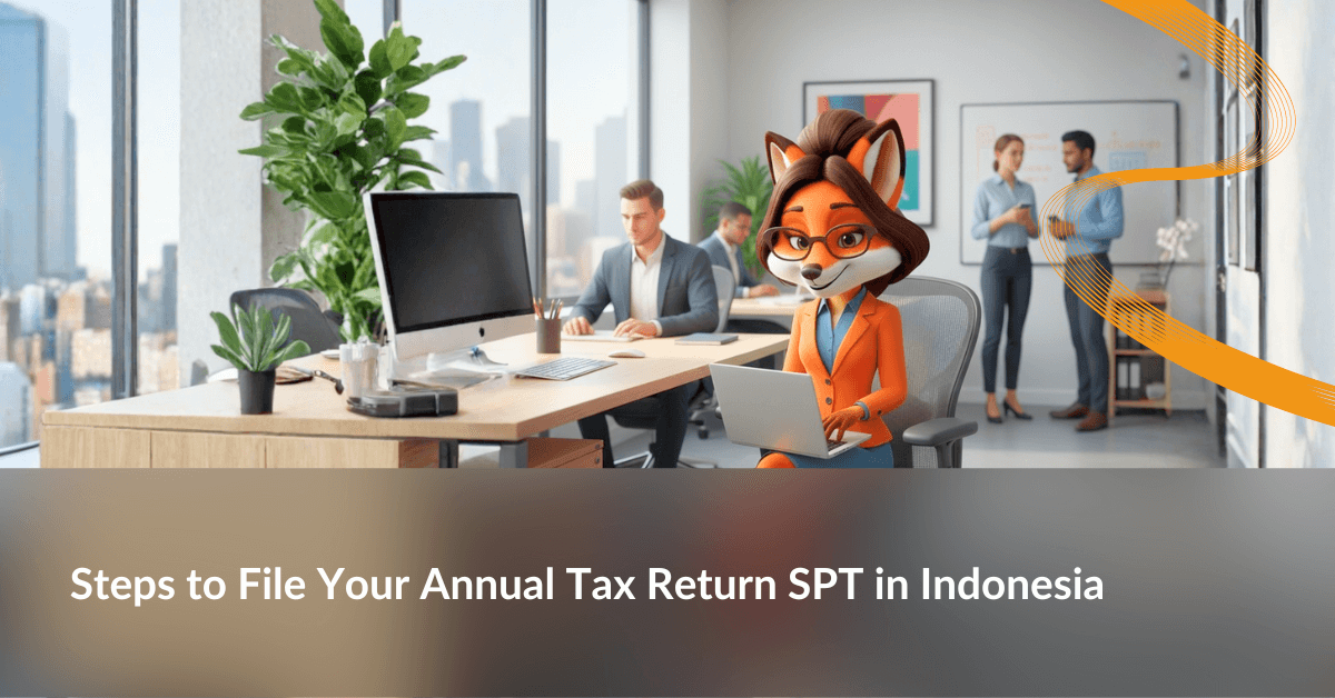Steps to File Corporate Annual Income Tax Return in Indonesia