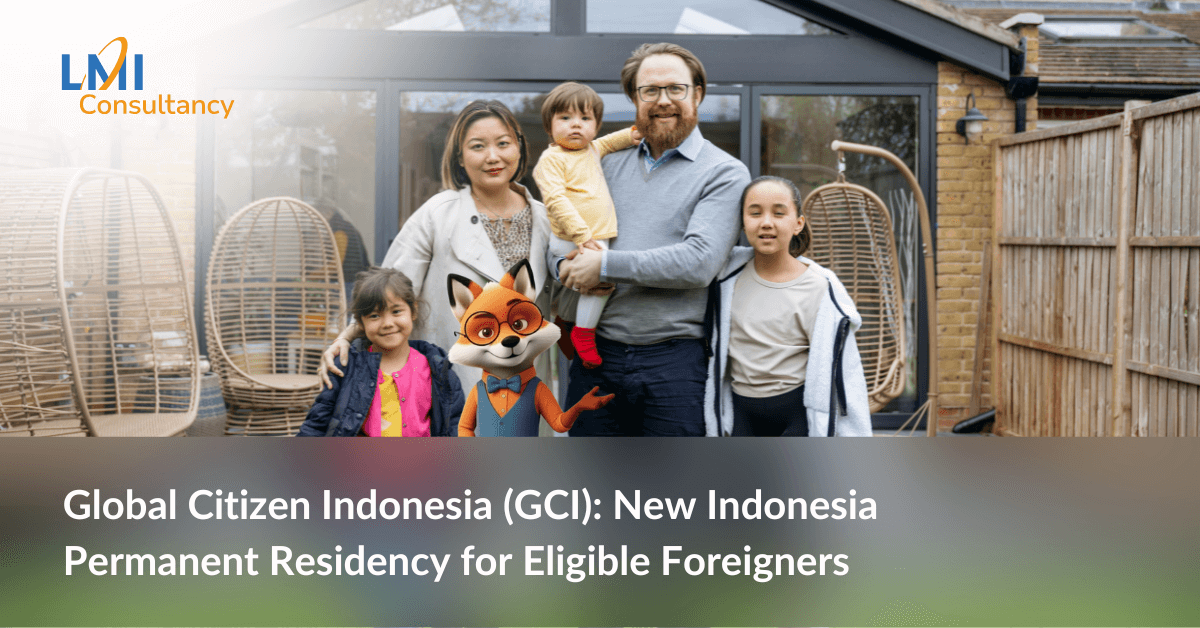 Global Citizen Indonesia (GCI): New Indonesia Permanent Residency for Eligible Foreigners