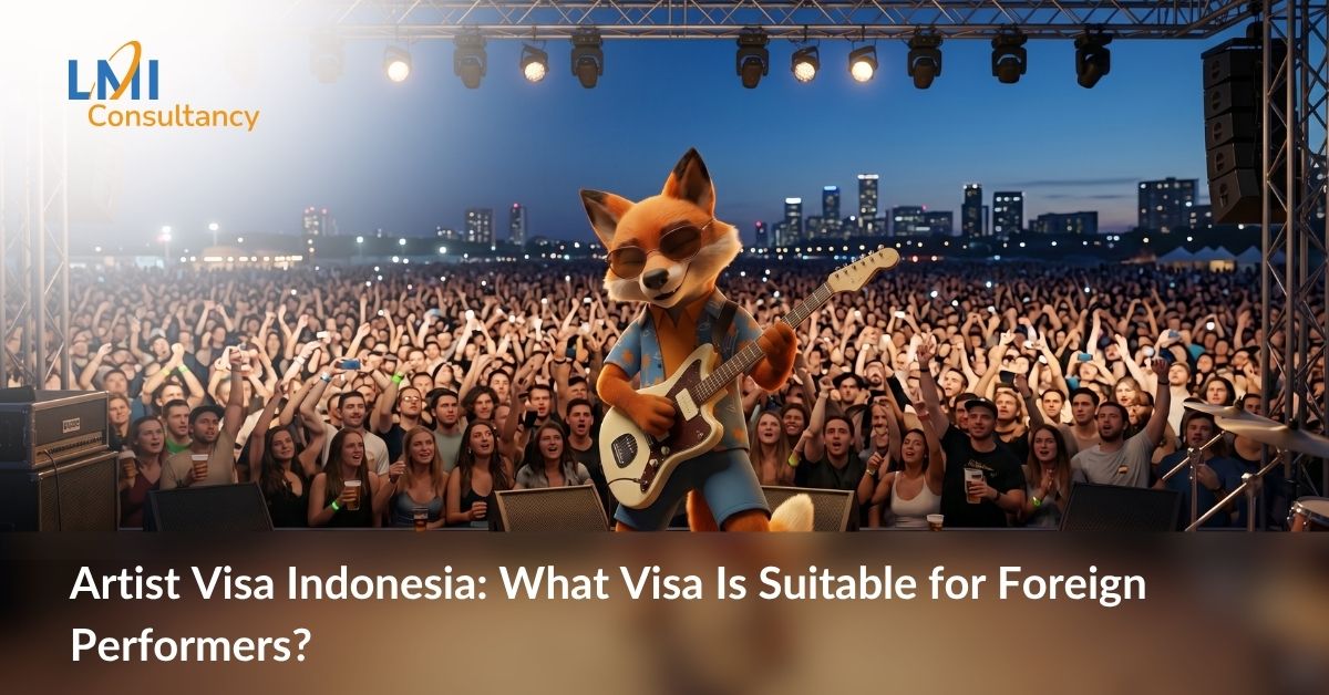 Artist Visa Indonesia: What Visa Is Suitable for Foreign Performers?