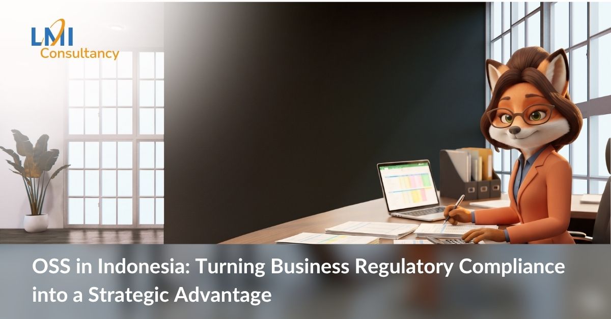 OSS in Indonesia: Turning Business Regulatory Compliance into a Strategic Advantage